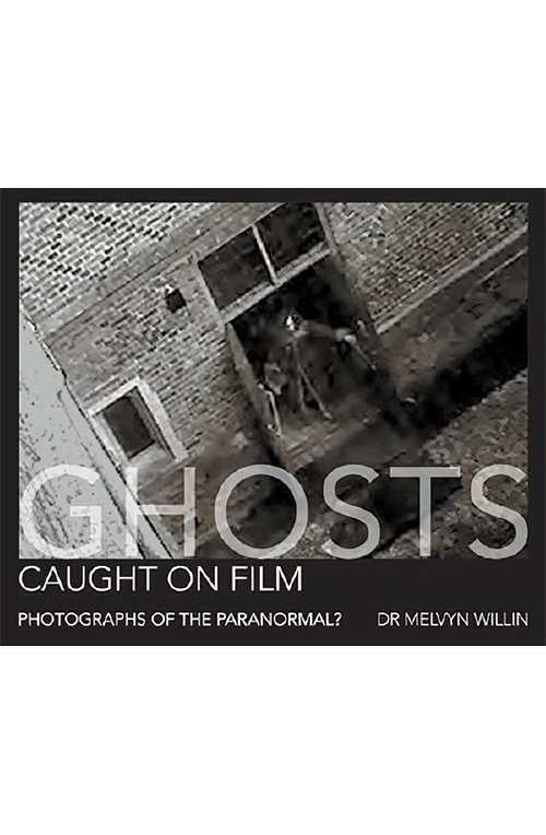 Ghosts Caught On Film - Melvyn Willin