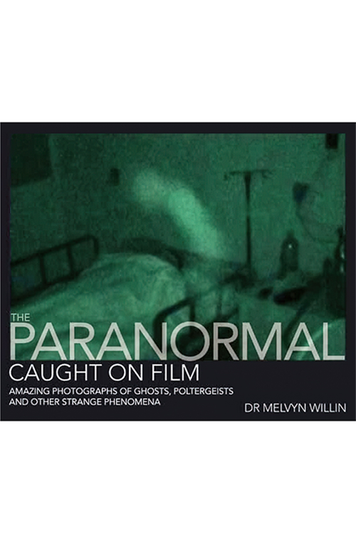 The Paranormal Caught On Film - Melvyn Willin